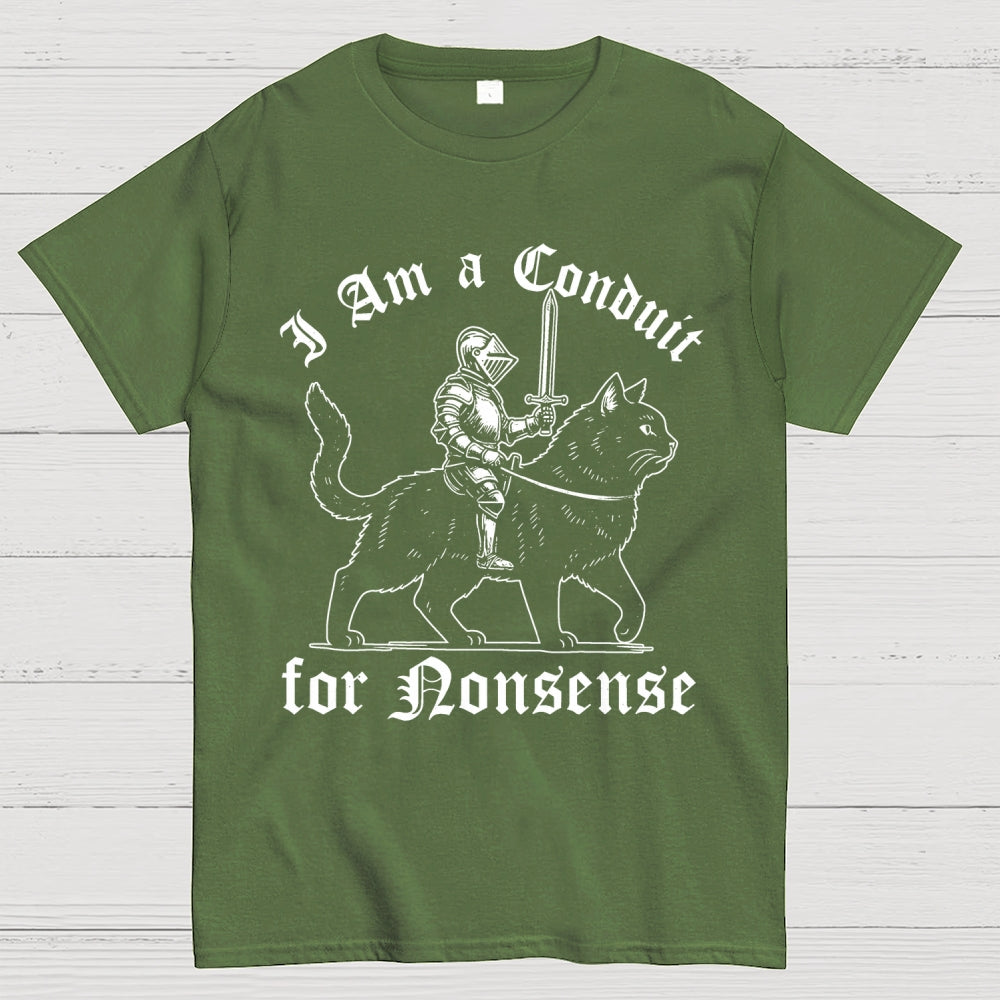 I Am a Conduit for Nonsense Funny Knight And Cat  T-Shirt