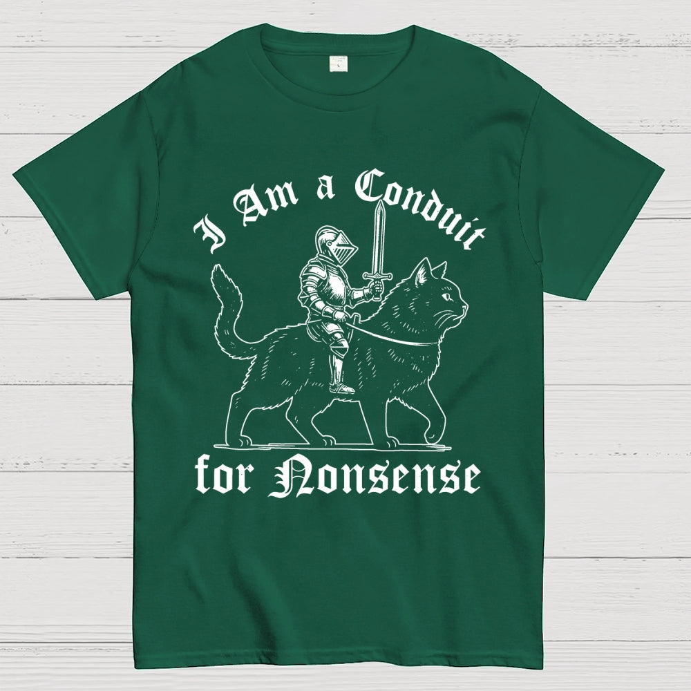 I Am a Conduit for Nonsense Funny Knight And Cat  T-Shirt
