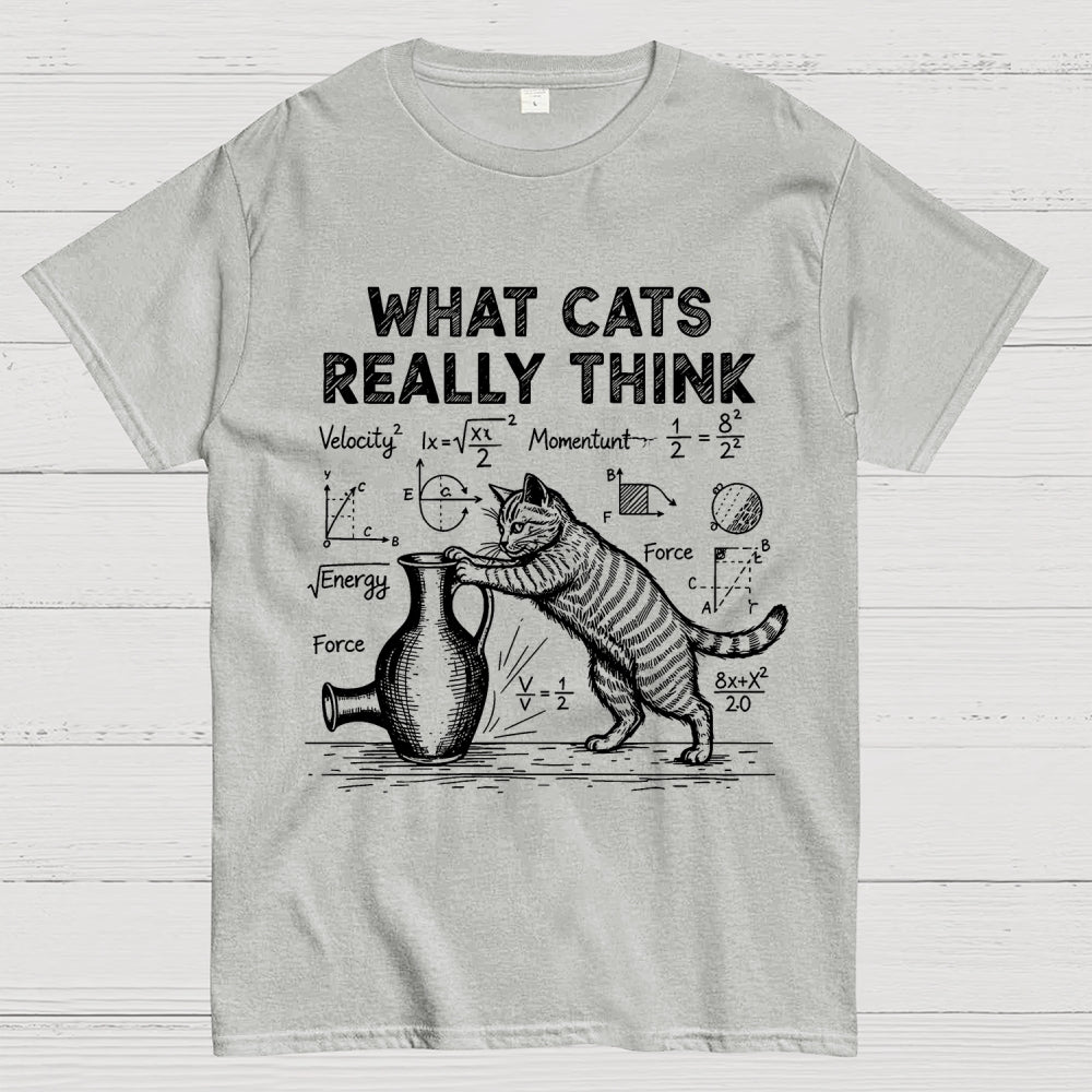 Funny Cat Physics  What Cats Really Think  T-Shirt