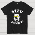 STFU Donny  T-Shirt
