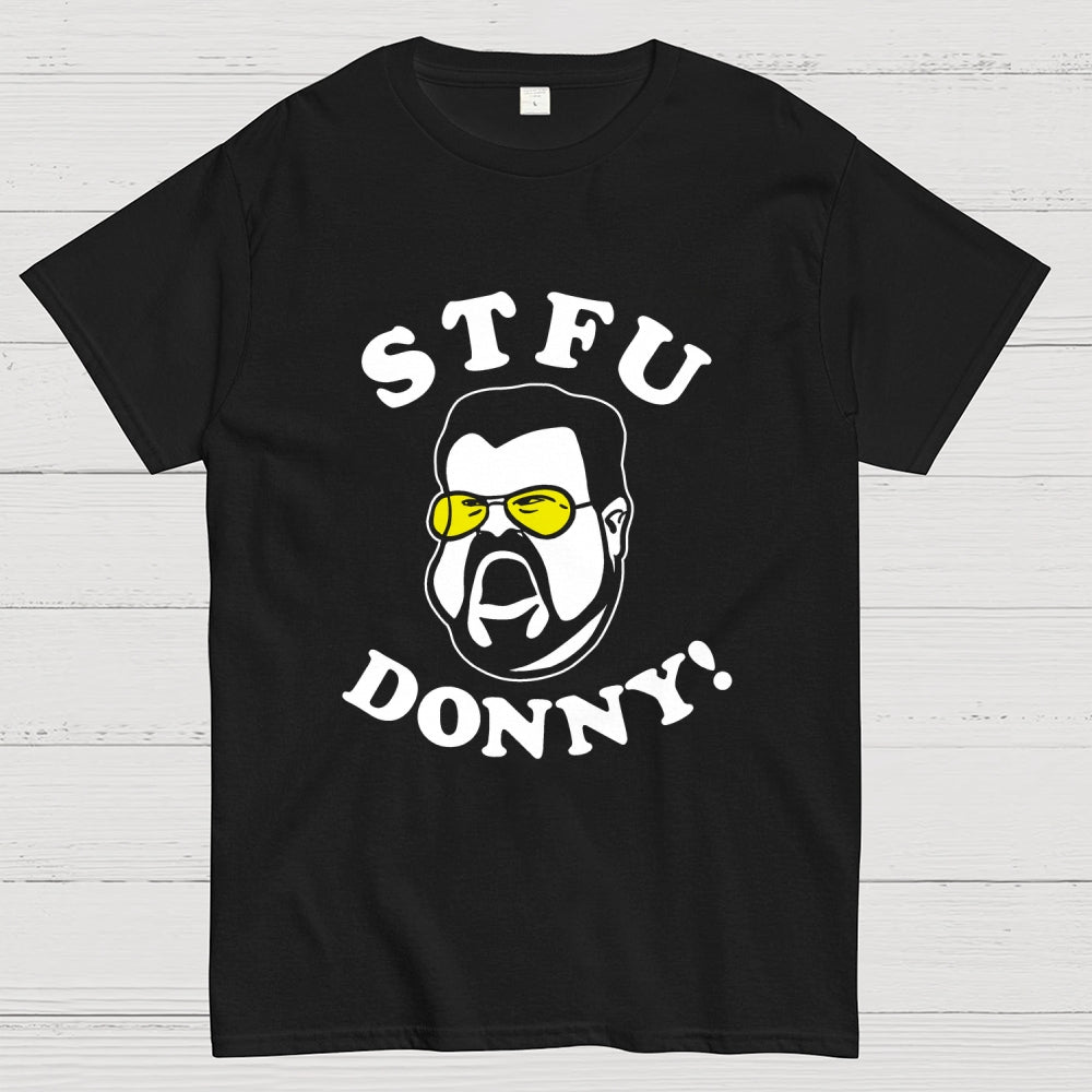STFU Donny  T-Shirt