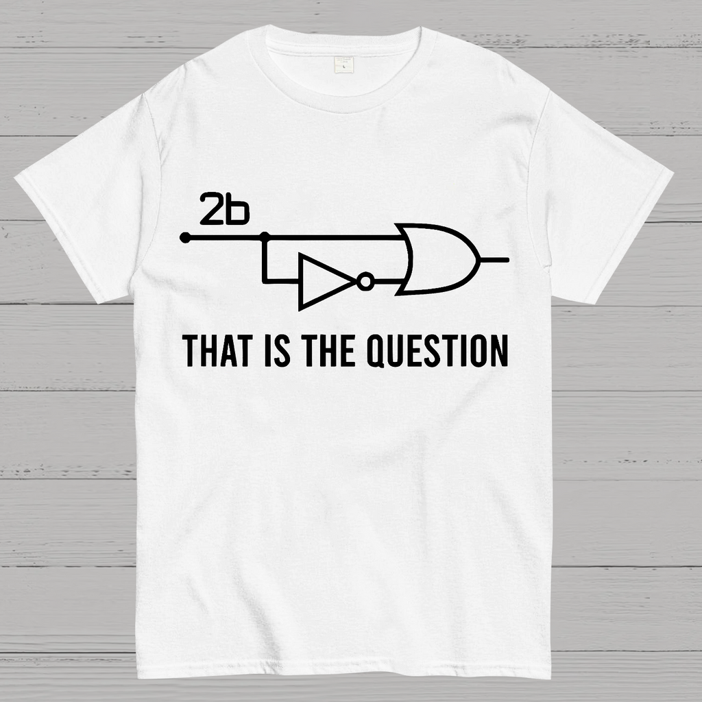To Be Or Not To Be - Funny Electrical Engineer Circuit  T-Shirt