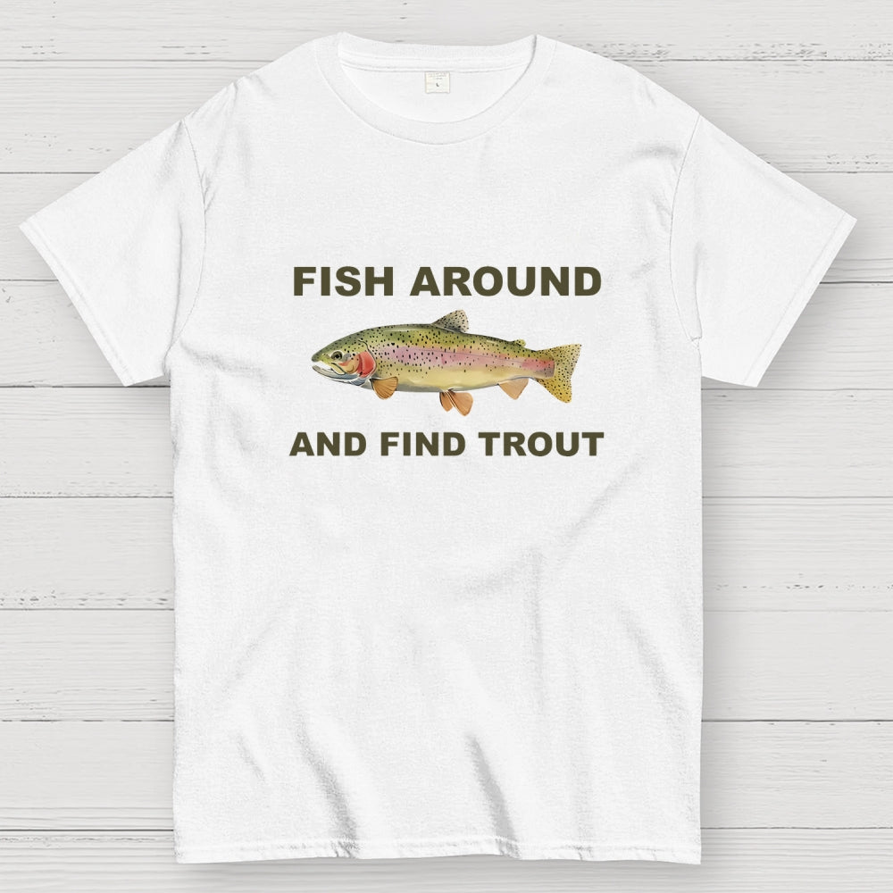 Fish Around  T-Shirt