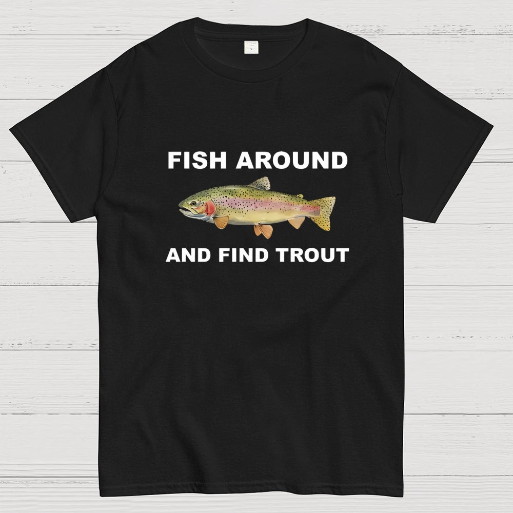 Fish Around  T-Shirt