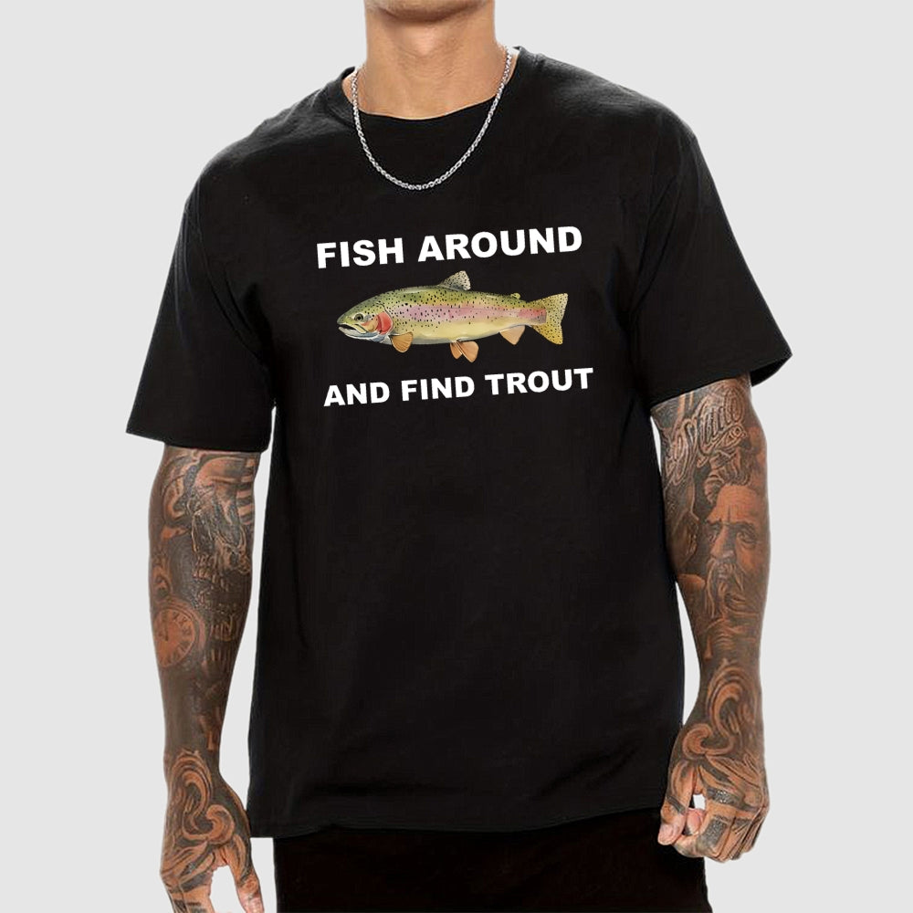 Fish Around  T-Shirt