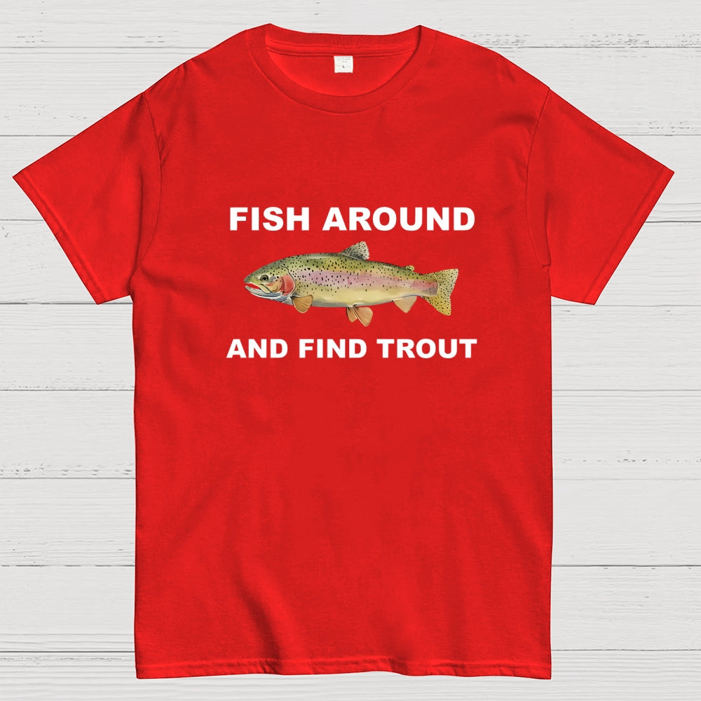 Fish Around  T-Shirt