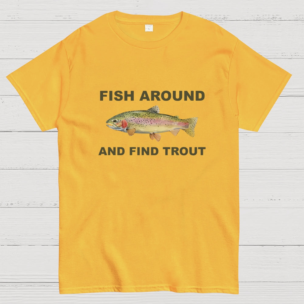 Fish Around  T-Shirt