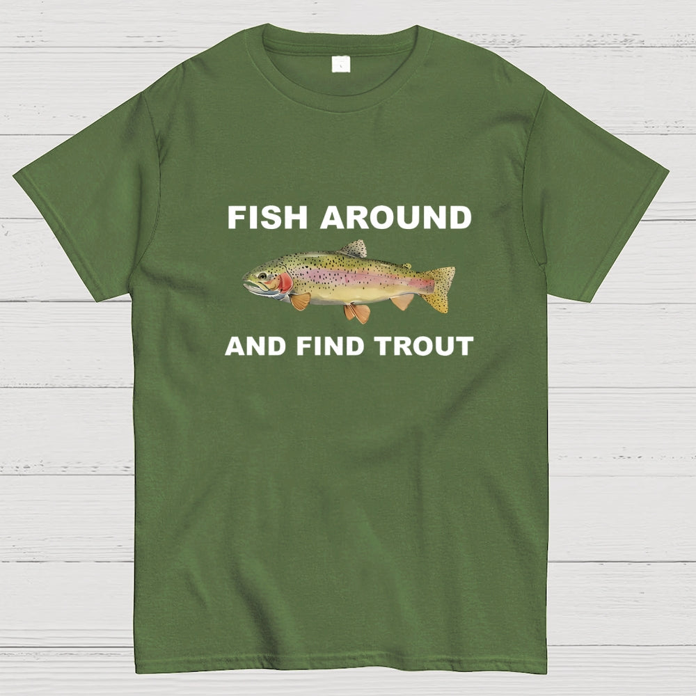 Fish Around  T-Shirt