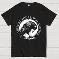 Support Your Local Murder   T-Shirt