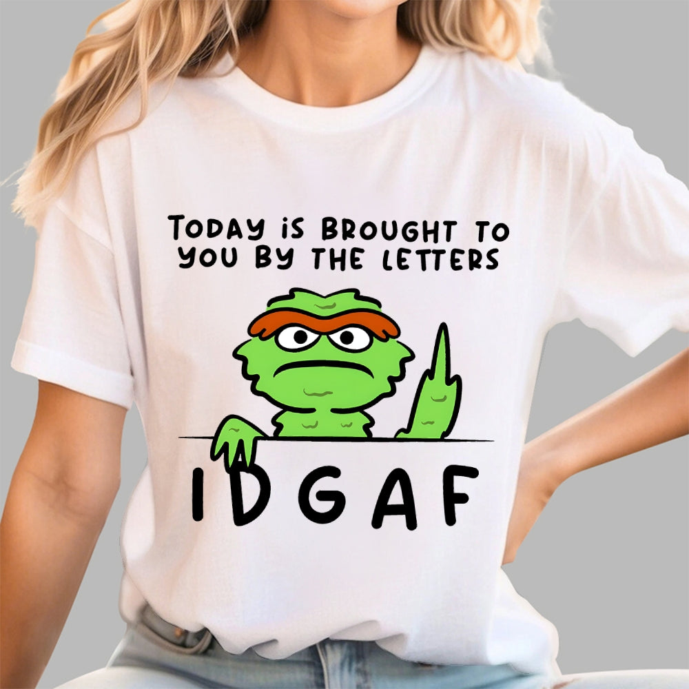 IDGAF  T-Shirt