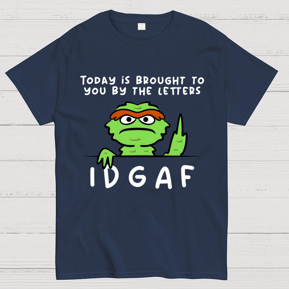 IDGAF  T-Shirt