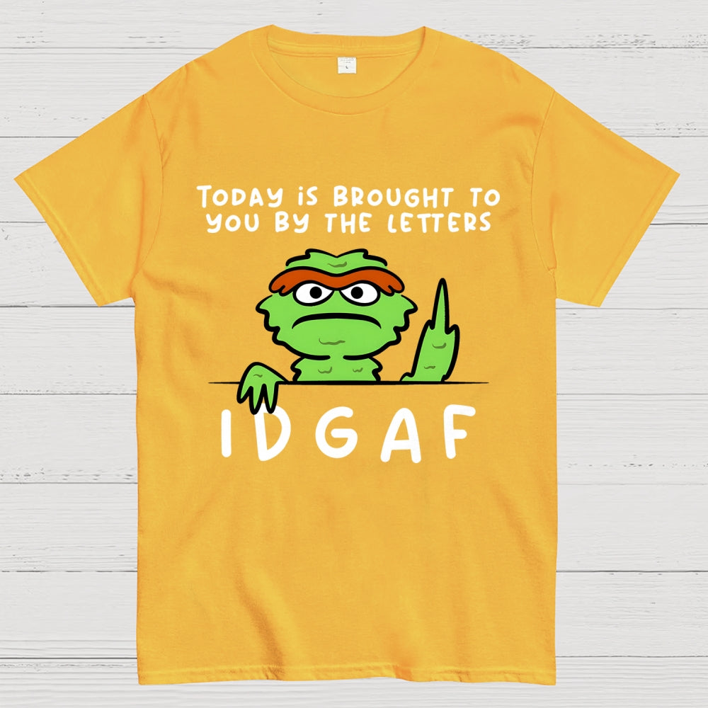 IDGAF  T-Shirt