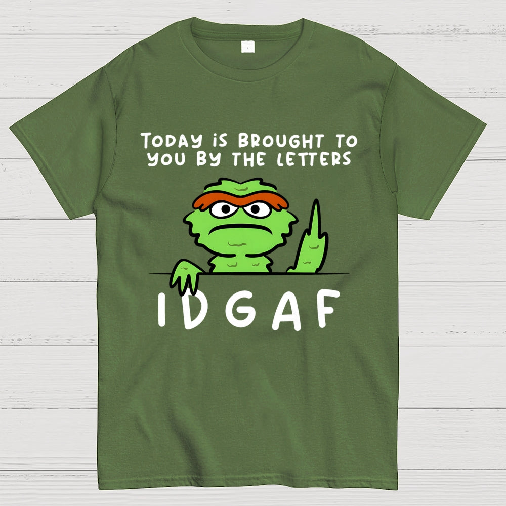 IDGAF  T-Shirt