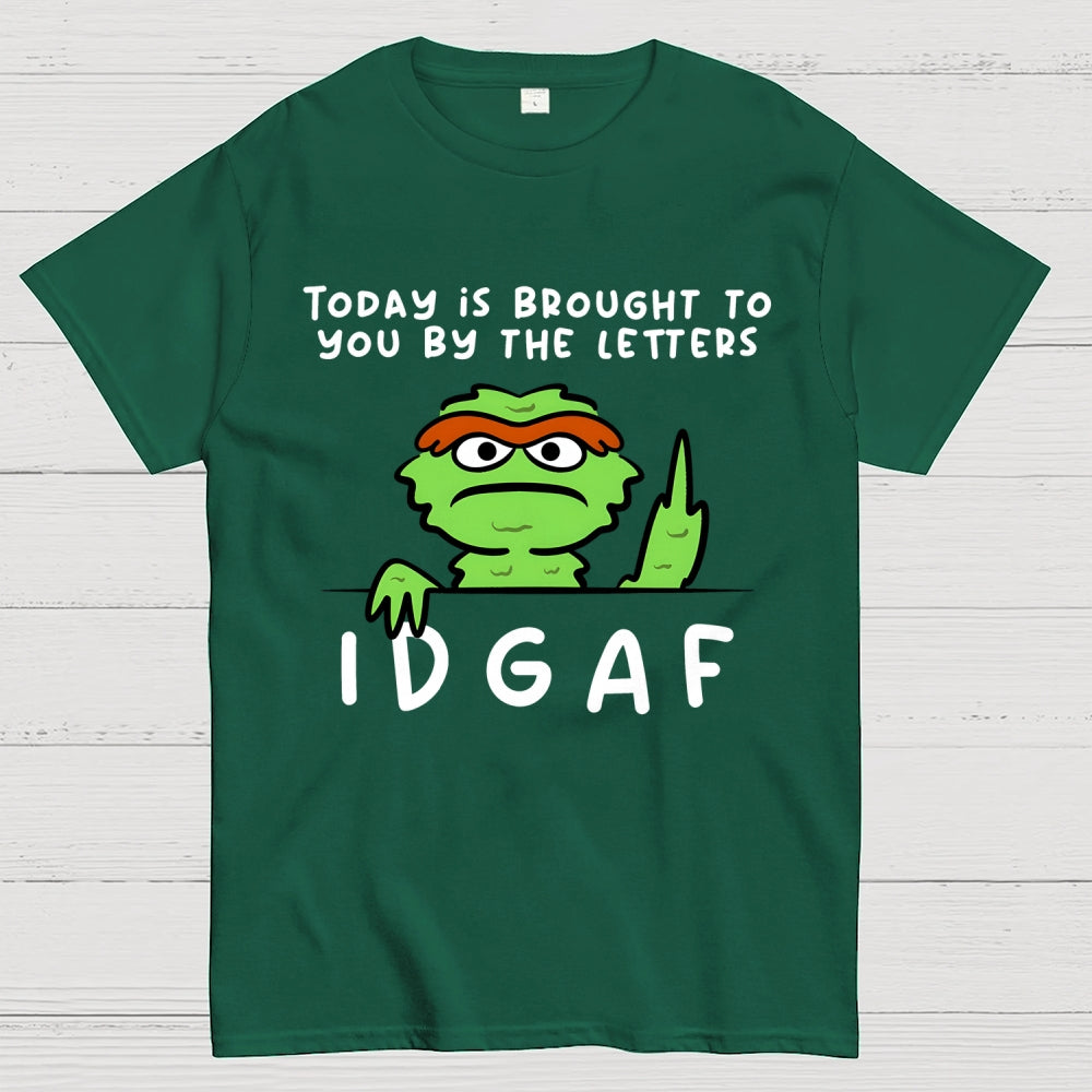 IDGAF  T-Shirt