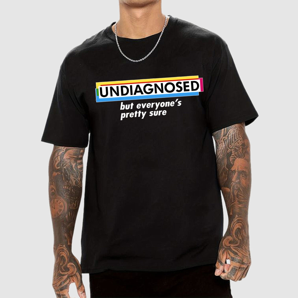 UNDIAGNOSED  T-Shirt