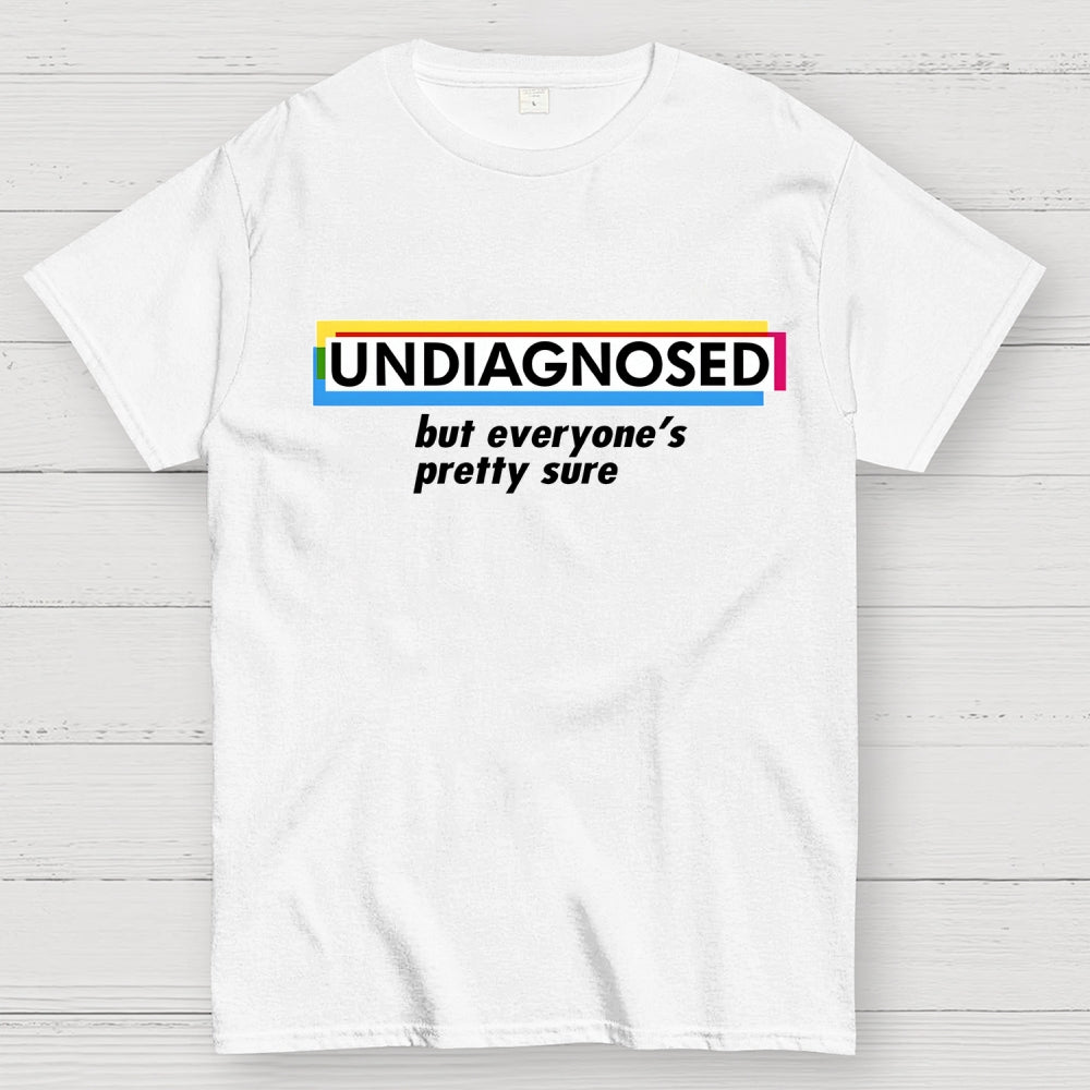 UNDIAGNOSED  T-Shirt