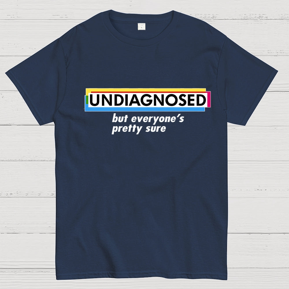 UNDIAGNOSED  T-Shirt
