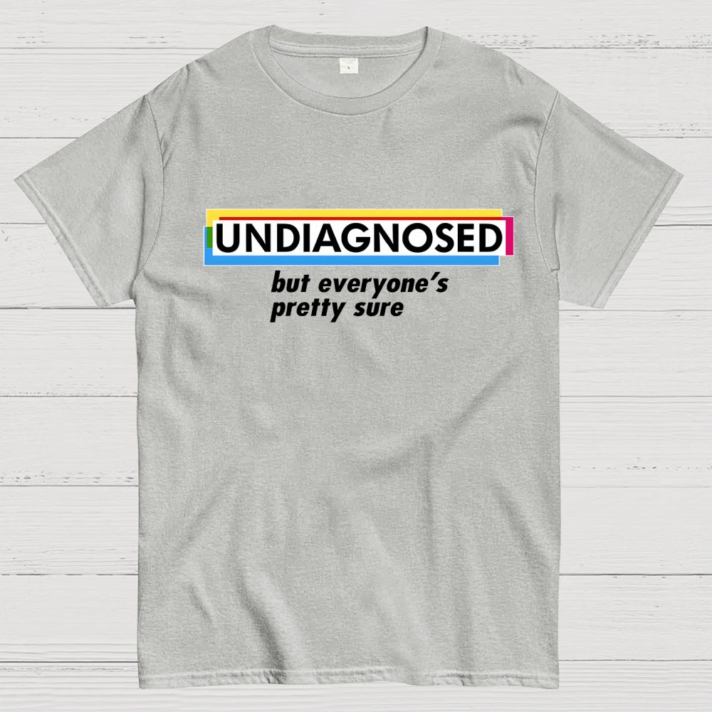 UNDIAGNOSED  T-Shirt
