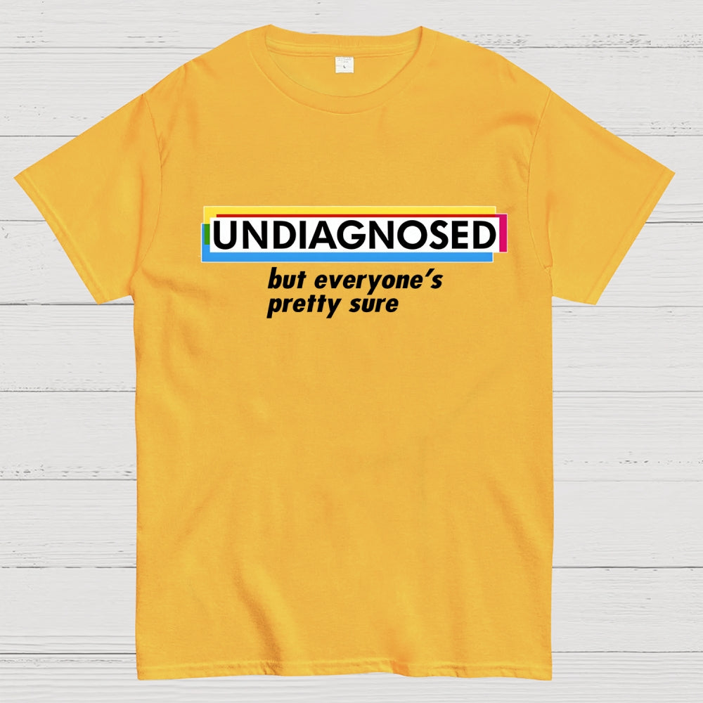 UNDIAGNOSED  T-Shirt