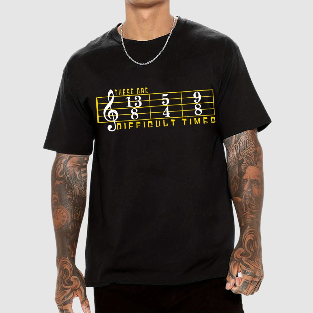 These Are Difficult Times  T-Shirt