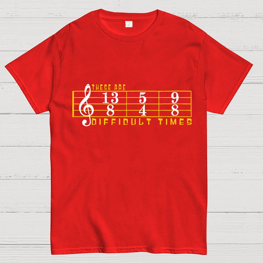 These Are Difficult Times  T-Shirt