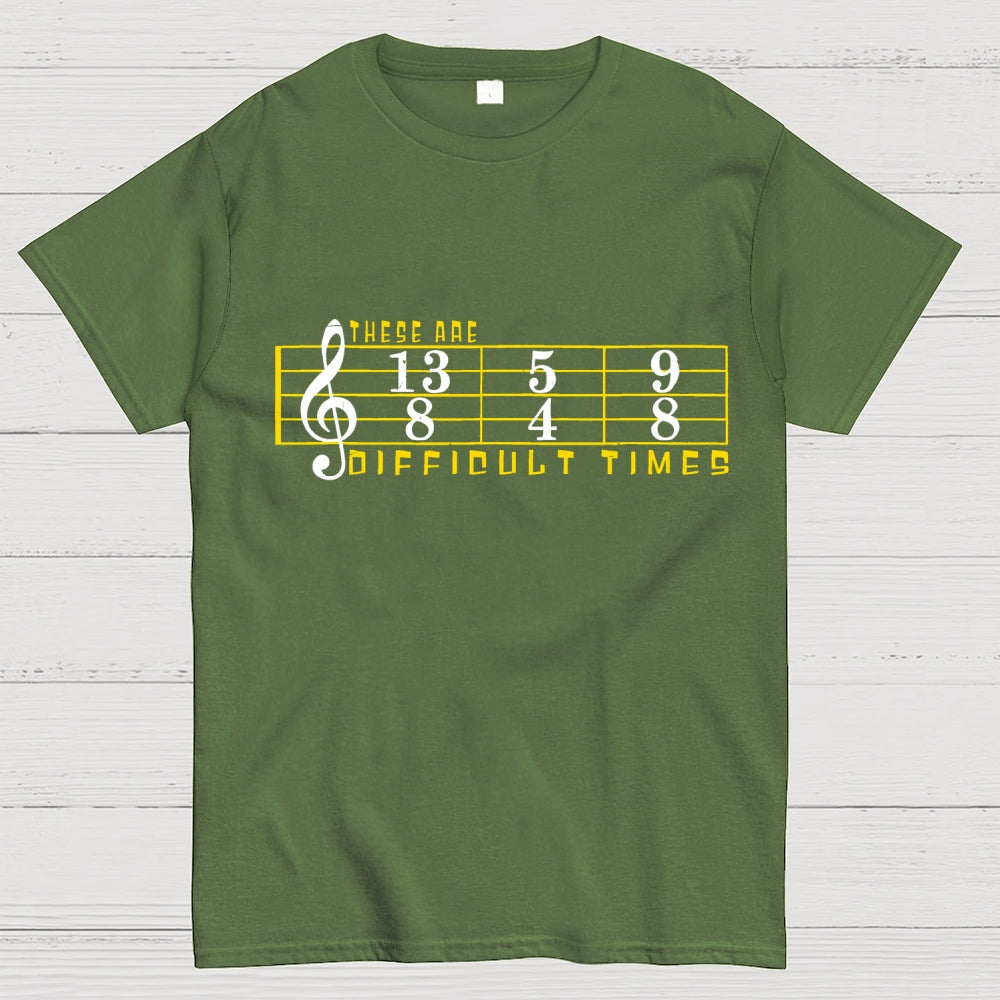 These Are Difficult Times  T-Shirt