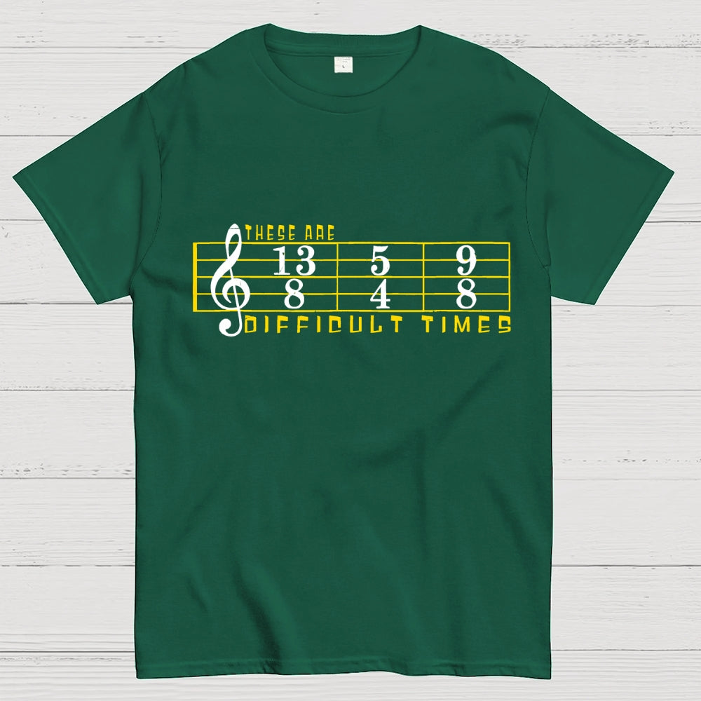 These Are Difficult Times  T-Shirt