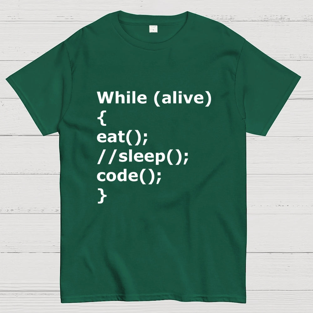 While Alive Eat No Sleep Code  T-Shirt