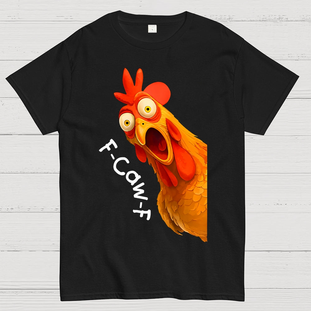 F-Caw-F Funny Chicken Rooster Pun  T-Shirt