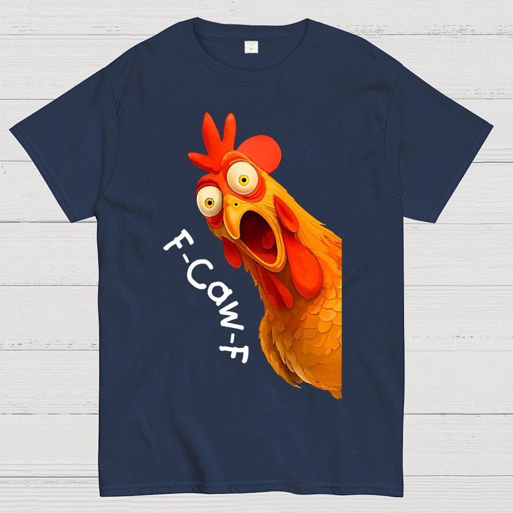 F-Caw-F Funny Chicken Rooster Pun  T-Shirt
