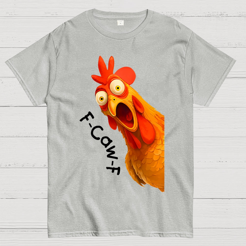 F-Caw-F Funny Chicken Rooster Pun  T-Shirt