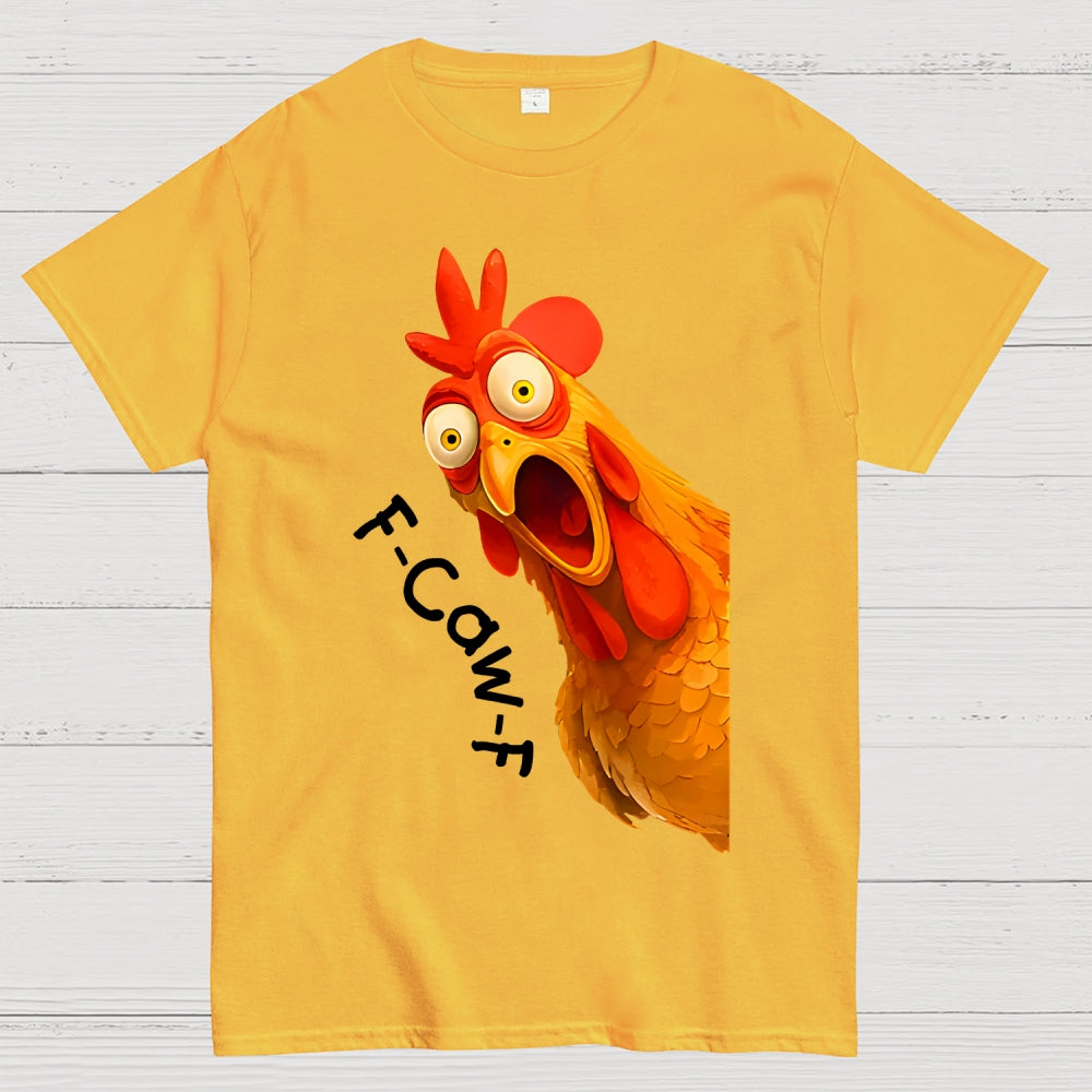 F-Caw-F Funny Chicken Rooster Pun  T-Shirt