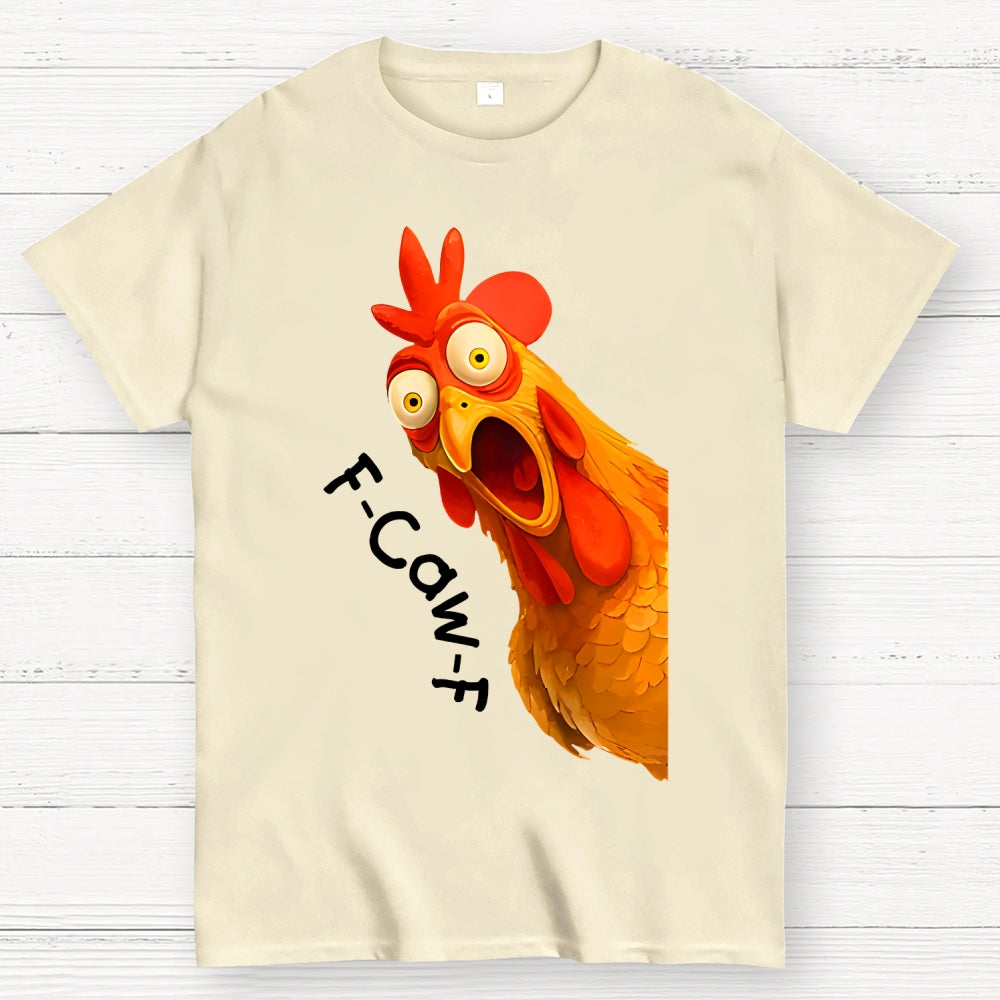 F-Caw-F Funny Chicken Rooster Pun  T-Shirt