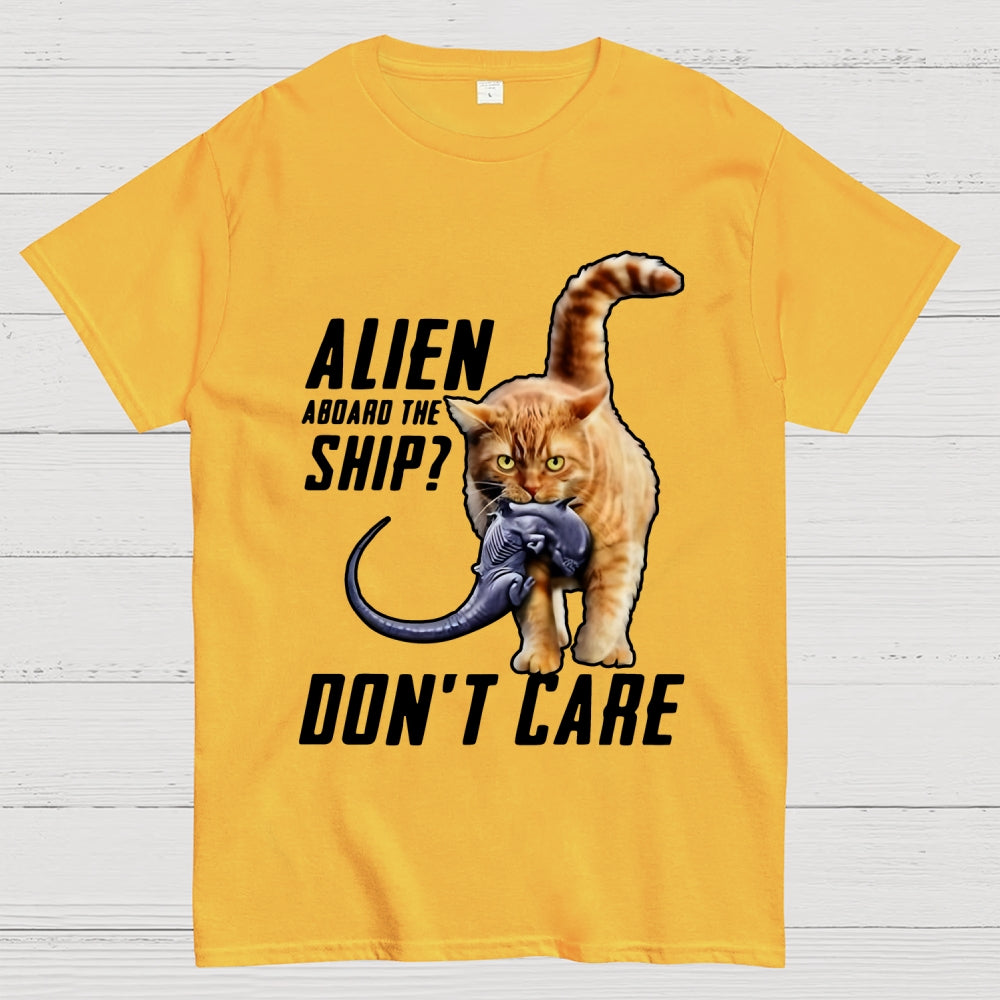 Top Cat Alien Aboard The Ship Don’t Care  T-Shirt