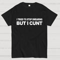 I've Tried To Stop Swearing But I Cunt Sunset   T-Shirt