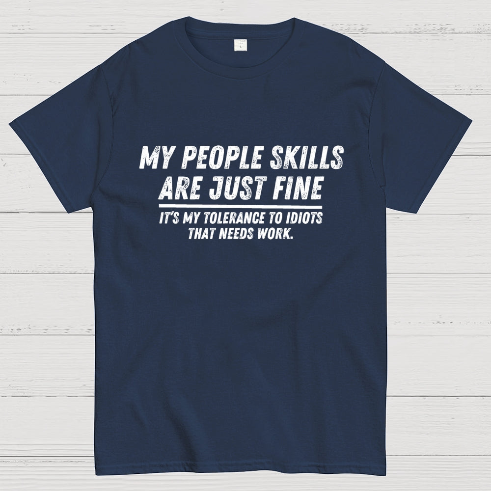 My People Skills Are Fine  T-Shirt