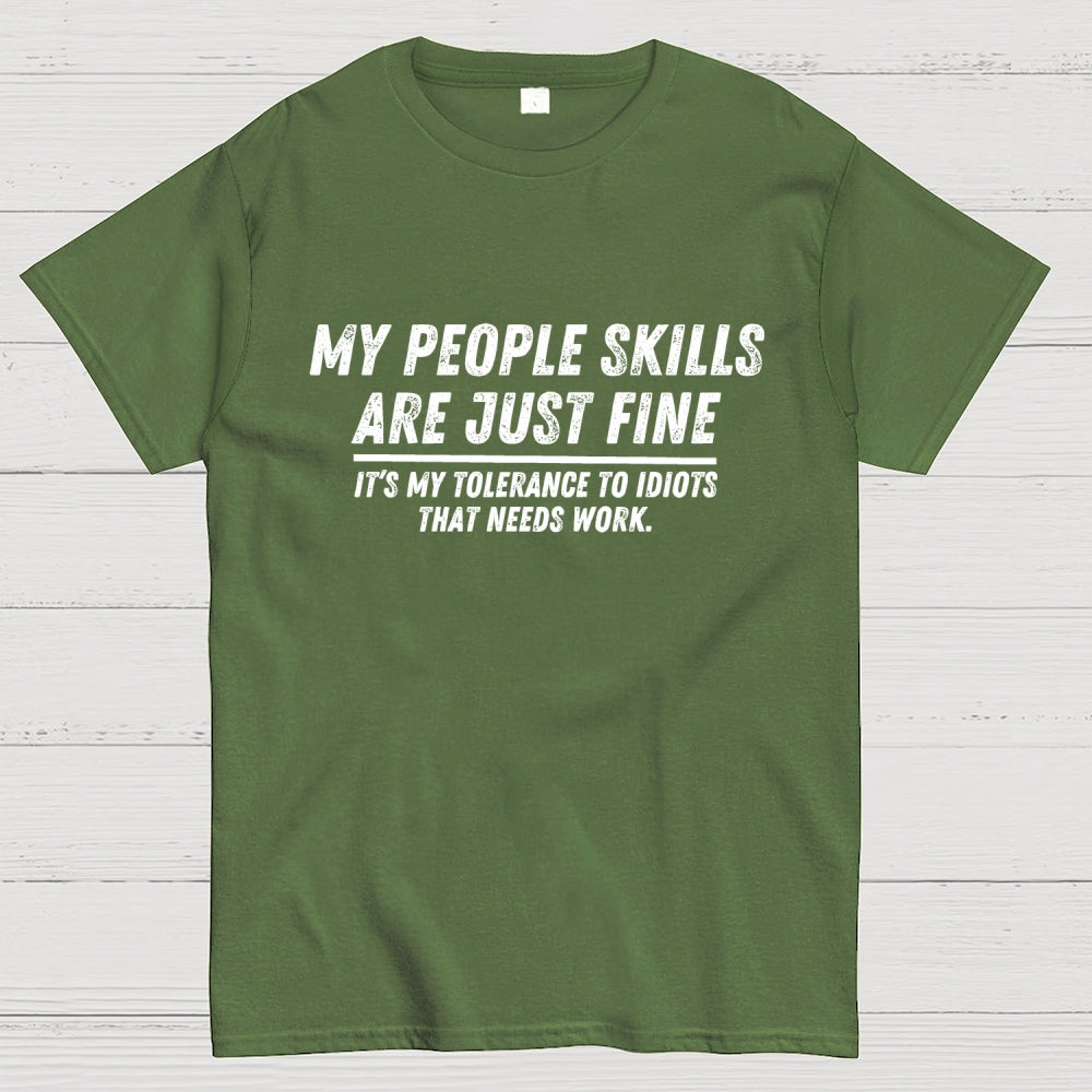 My People Skills Are Fine  T-Shirt