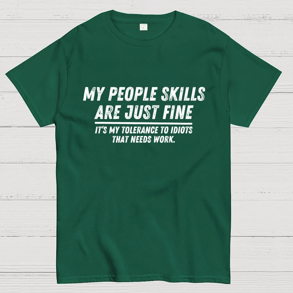 My People Skills Are Fine  T-Shirt