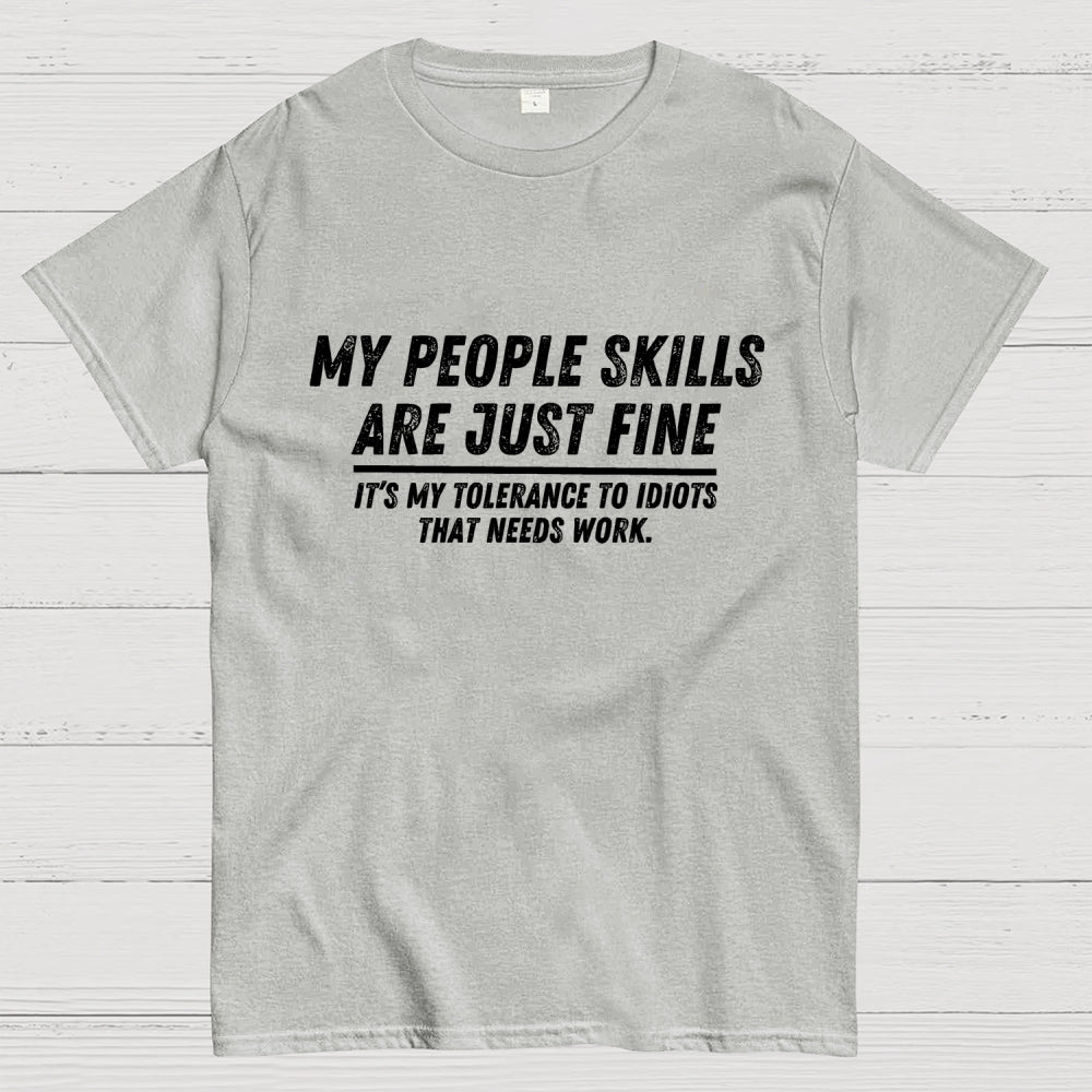 My People Skills Are Fine  T-Shirt