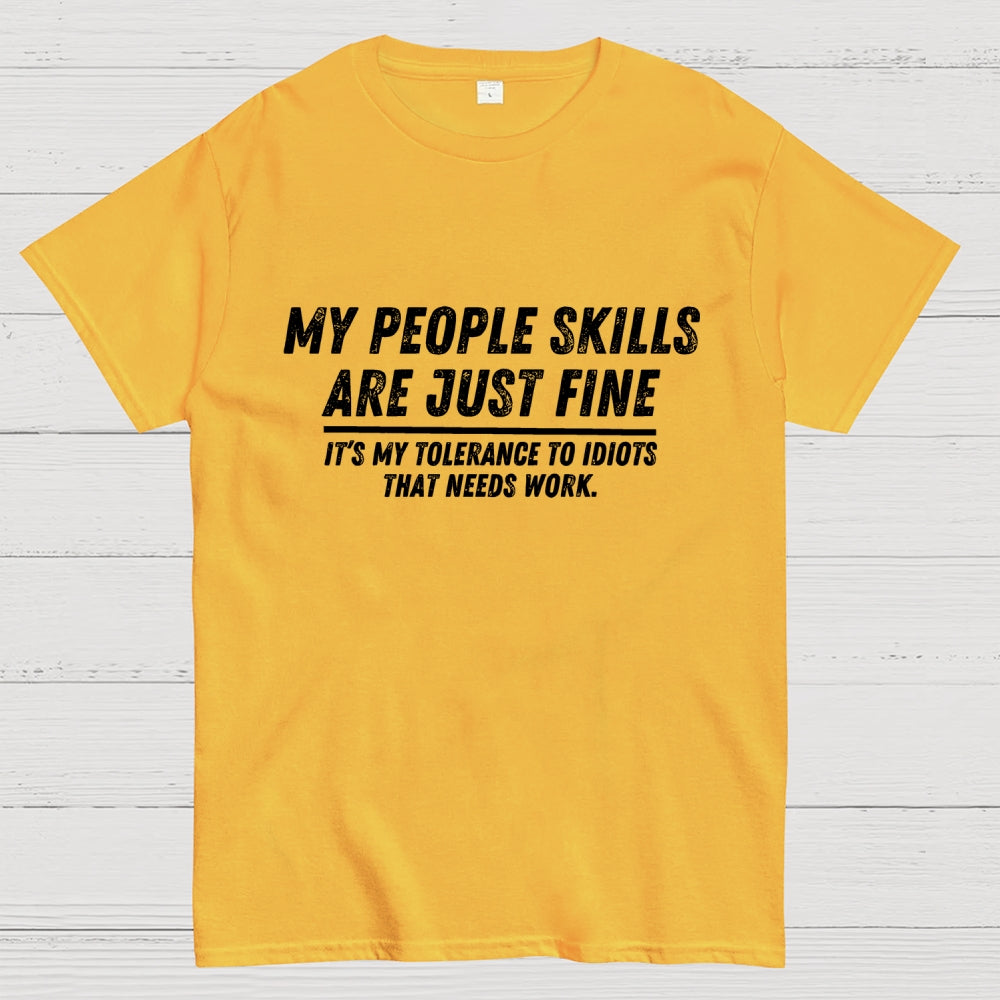 My People Skills Are Fine  T-Shirt