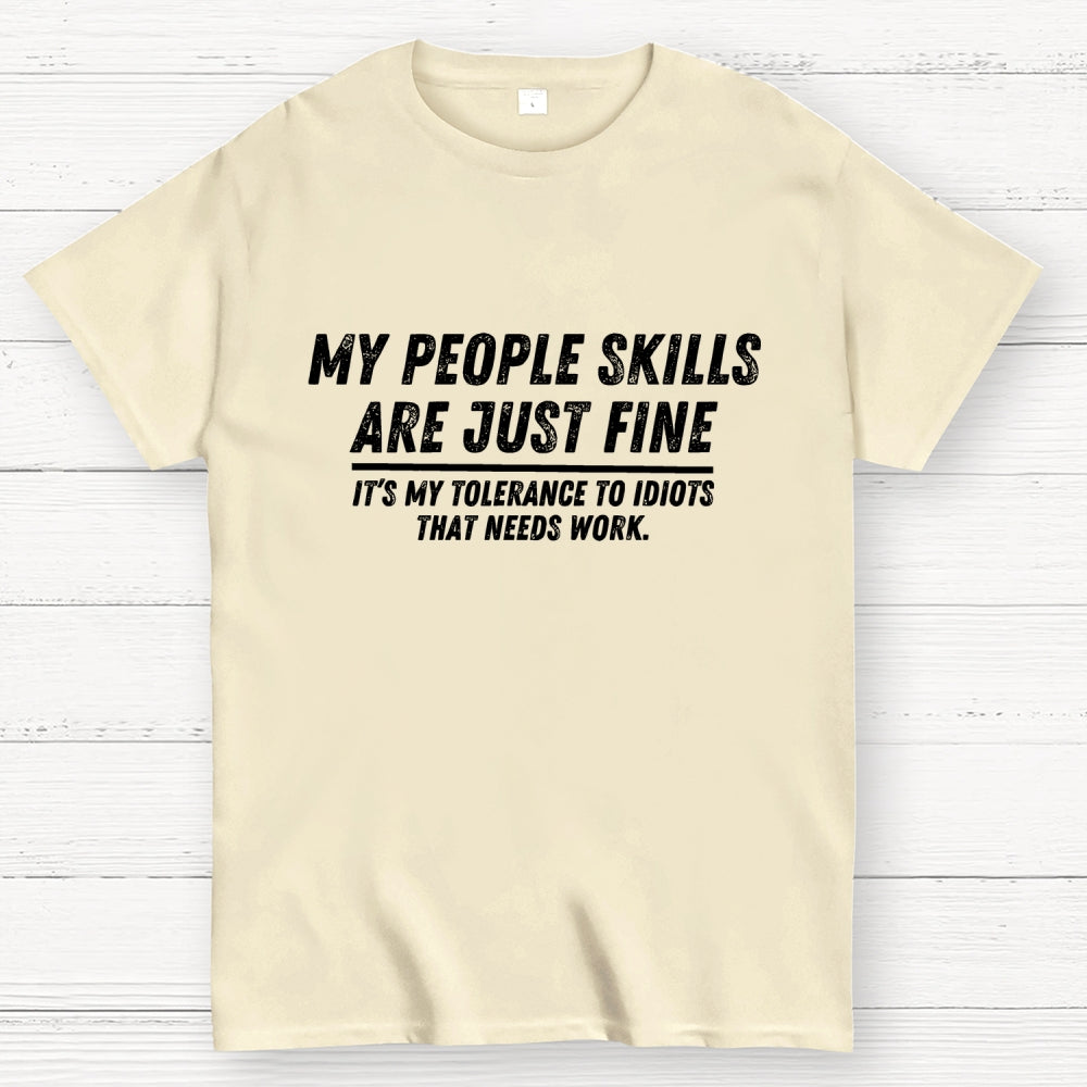 My People Skills Are Fine  T-Shirt