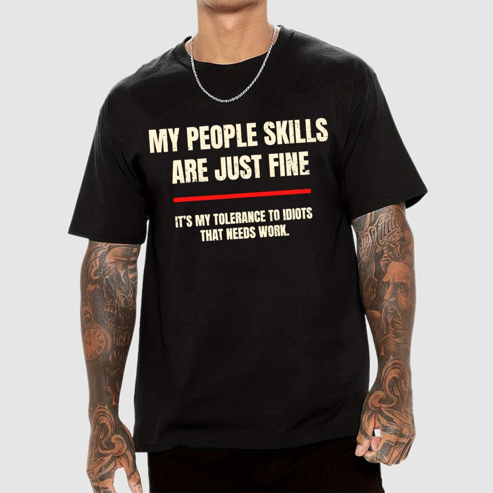 My People Skills Are Fine  T-Shirt