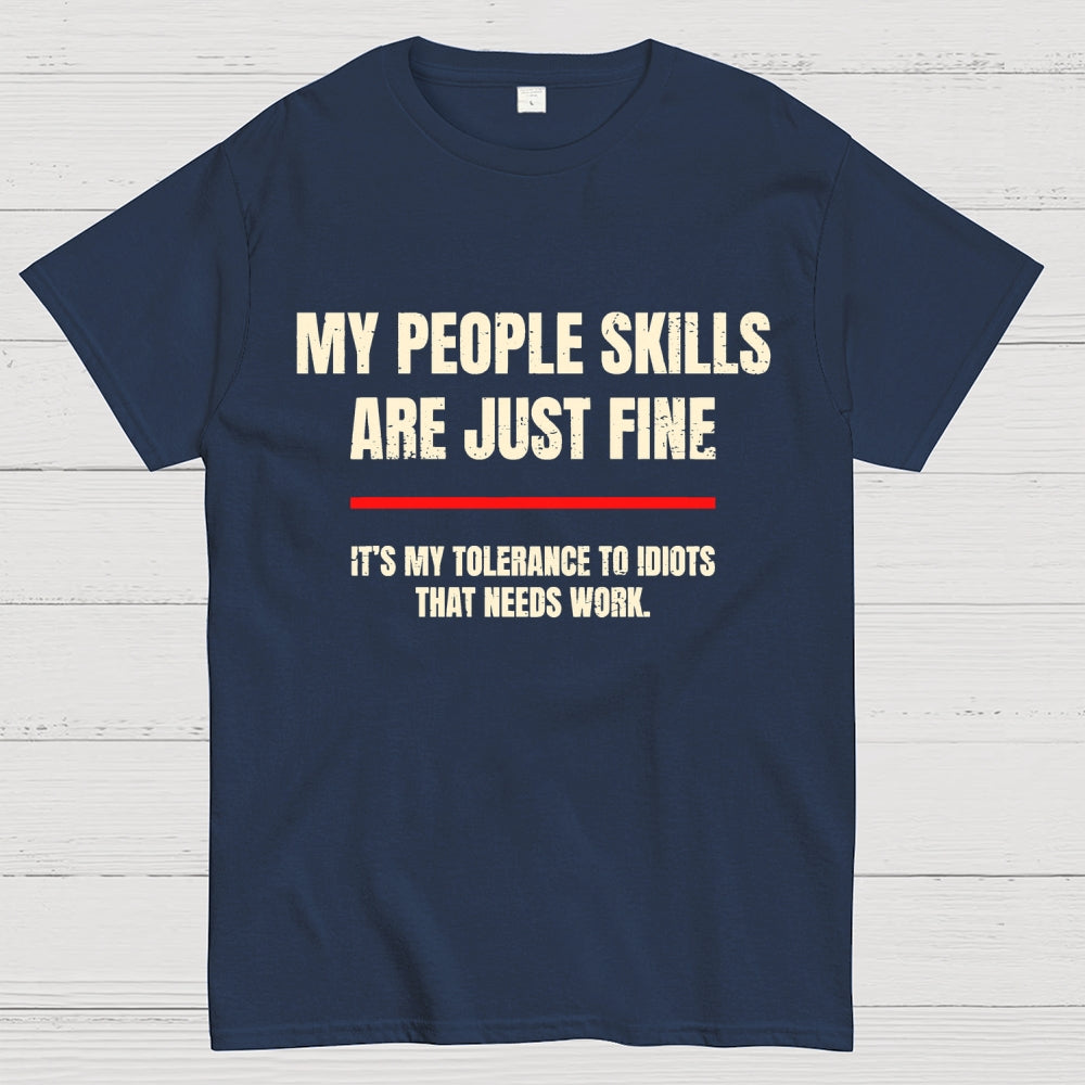 My People Skills Are Fine  T-Shirt