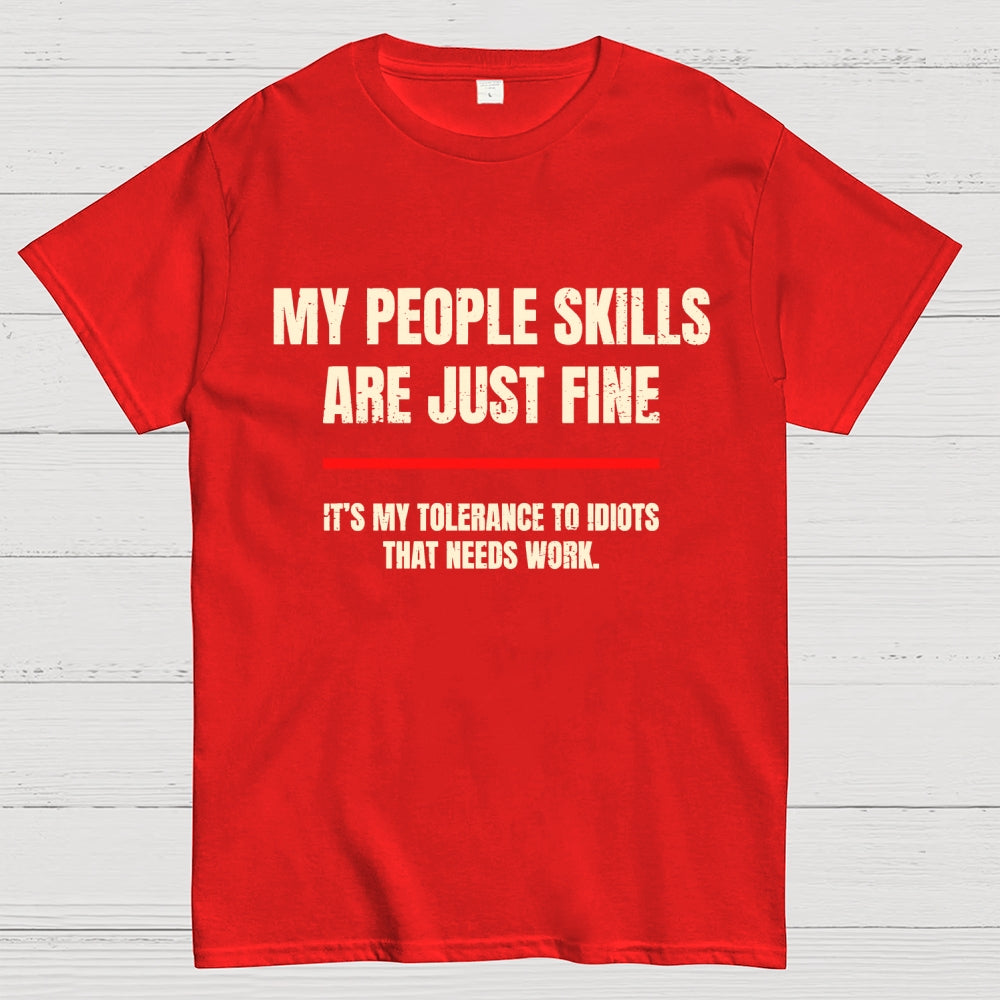 My People Skills Are Fine  T-Shirt