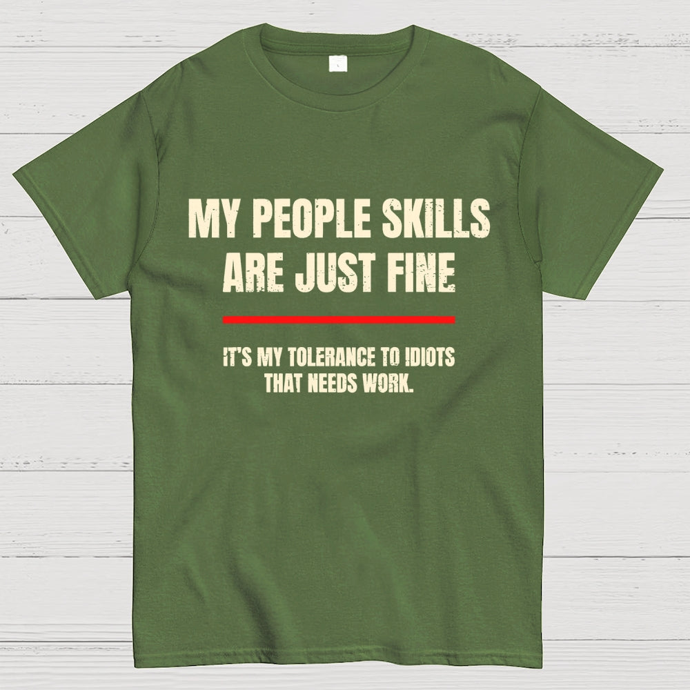 My People Skills Are Fine  T-Shirt