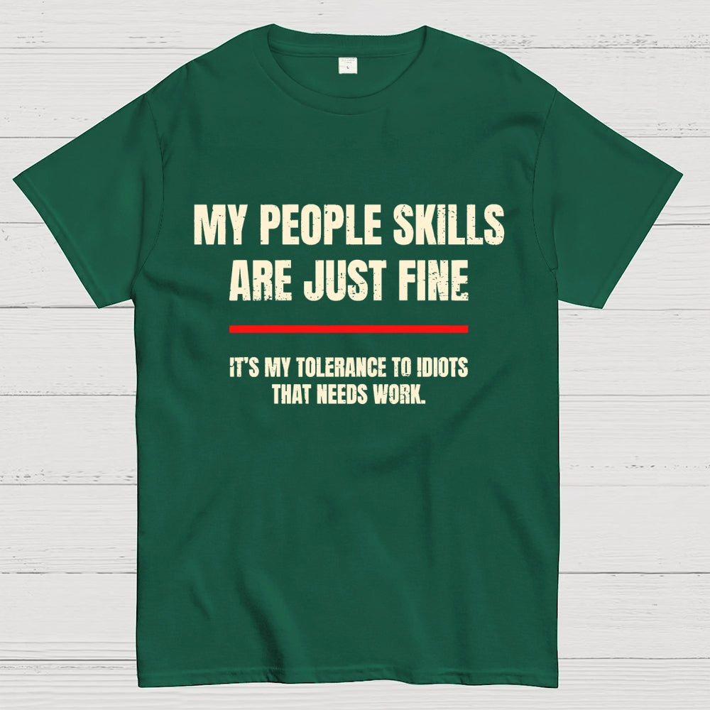 My People Skills Are Fine  T-Shirt