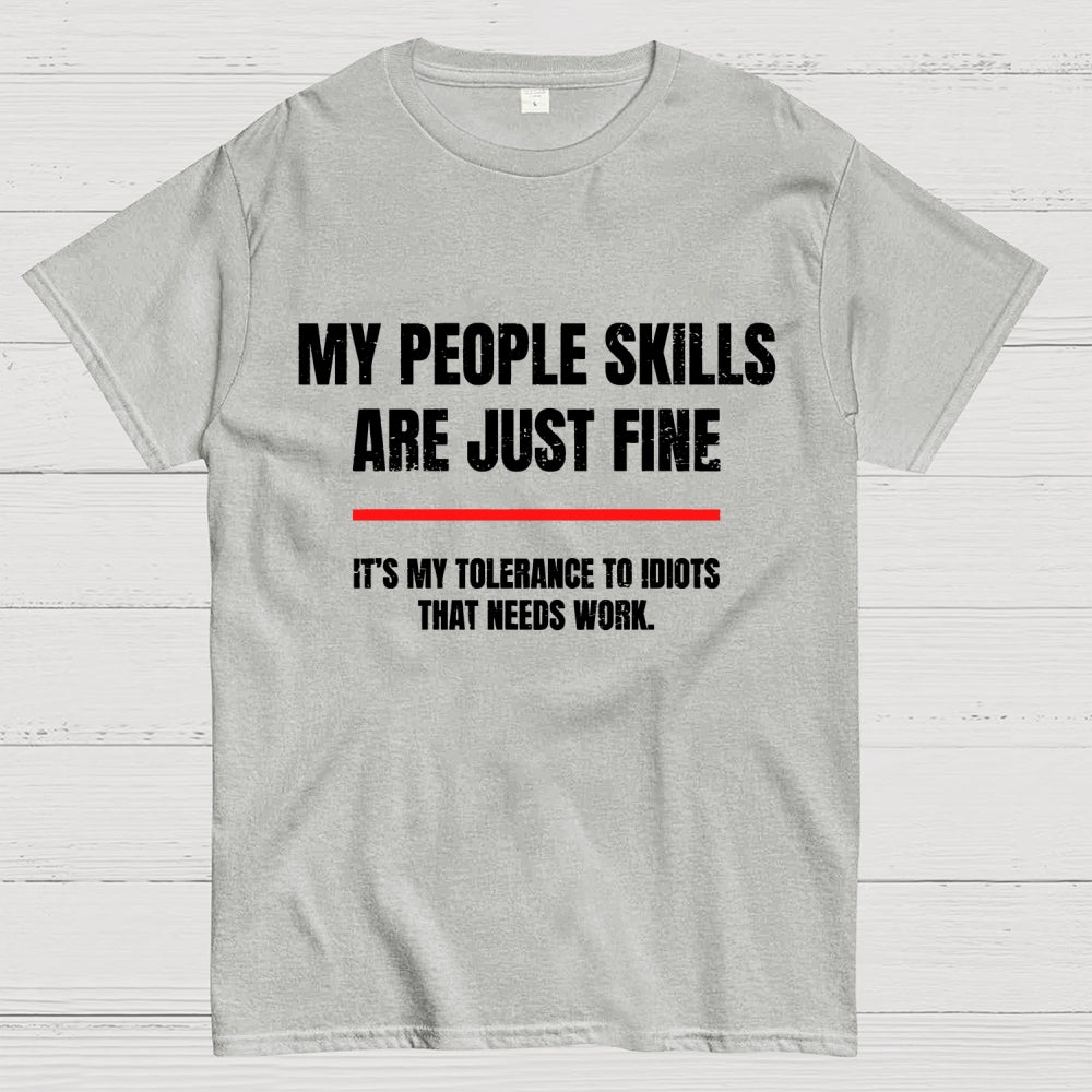 My People Skills Are Fine  T-Shirt