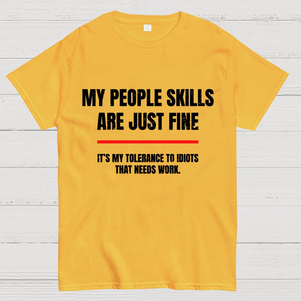 My People Skills Are Fine  T-Shirt