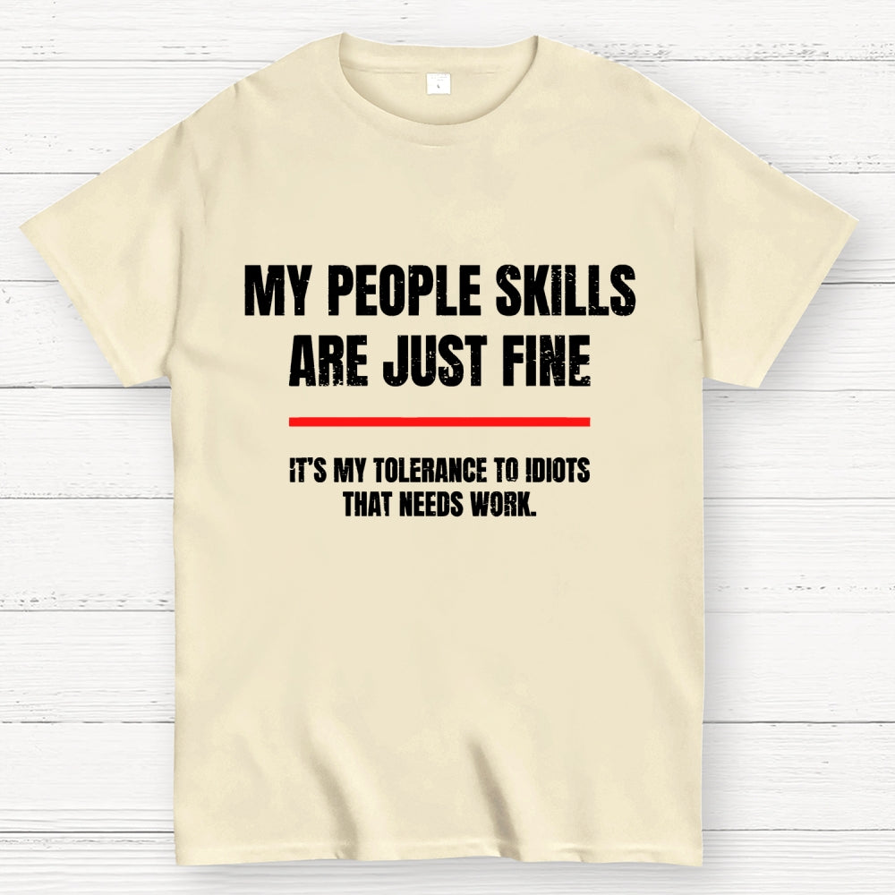 My People Skills Are Fine  T-Shirt