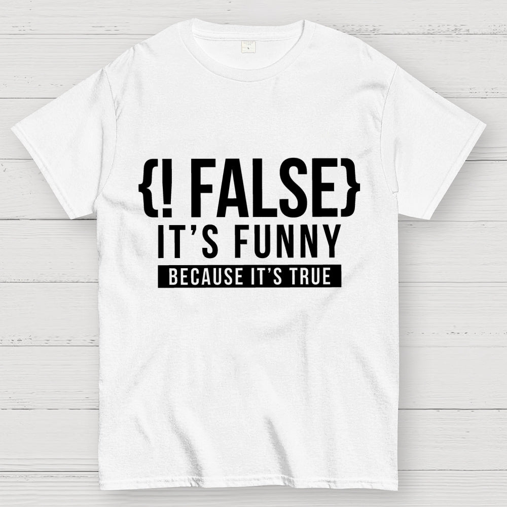 !False Programmer Coding Code Coder  T-Shirt